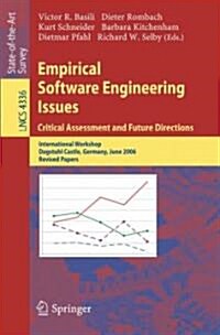 Empirical Software Engineering Issues. Critical Assessment and Future Directions: International Workshop, Dagstuhl Castle, Germany, June 26-30, 2006, (Paperback, 2007)