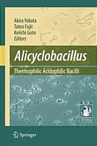 Alicyclobacillus: Thermophilic Acidophilic Bacilli (Hardcover)