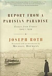 Report from a Parisian Paradise (Hardcover)