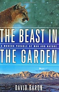 The Beast in the Garden: A Modern Parable of Man and Nature (Hardcover)