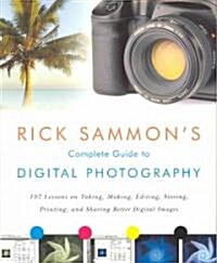 Rick Sammons Complete Guide to Digital Photography (Paperback, CD-ROM)