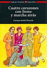 Cuatro corazones con freno y marcha atras/ Four Hearts with Restraint and Reverse (Paperback)