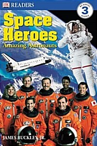 DK Readers L3: Space Heroes: Amazing Astronauts (Paperback)