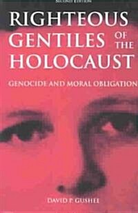 Righteous Gentiles of the Holocaust: Genocide and Moral Obligation (Paperback, 2, Revised)