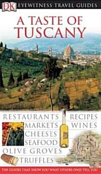 DK Eyewitness Travel Guides a Taste of Tuscany (Paperback, Revised)