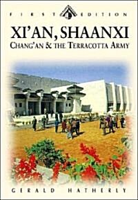 Xian, Shaanxi and the Terracotta Army (Paperback)
