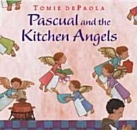 Pascual and the Kitchen Angels (School & Library)