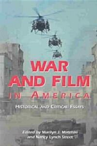 War and Film in America: Historical and Critical Essays (Paperback)