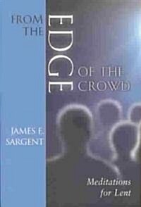 From the Edge of the Crowd (Paperback)