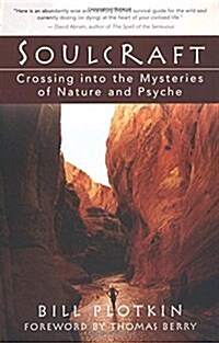 Soulcraft: Crossing Into the Mysteries of Nature and Psyche (Paperback)