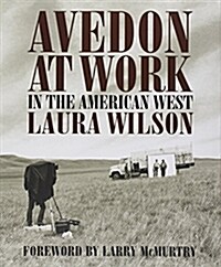 Avedon at Work: In the American West (Hardcover)
