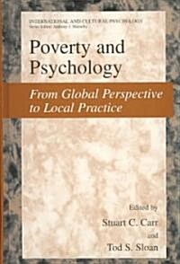 Poverty and Psychology: From Global Perspective to Local Practice (Hardcover, 2003)