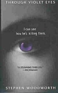 Through Violet Eyes (Mass Market Paperback)