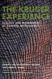 The Kruger Experience: Ecology and Management of Savanna Heterogeneity (Paperback)