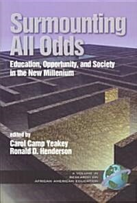 Surmounting All Odds: Education, Opportunity, and Society in the New Millennium (PB Vol 1) (Paperback)