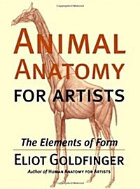 Animal Anatomy for Artists: The Elements of Form (Hardcover)