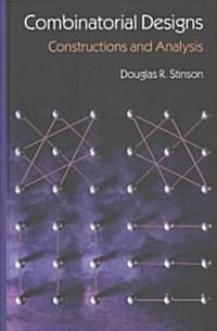 Combinatorial Designs: Constructions and Analysis (Hardcover, 2004)