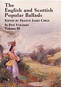 The English and Scottish Popular Ballads Volume 3 (Paperback)