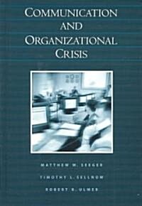 Communication and Organizational Crisis (Hardcover)