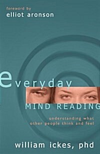 Everyday Mind Reading: Understanding What Other People Think and Feel (Hardcover)