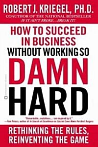 [중고] How to Succeed in Business Without Working So Damn Hard (Paperback, Reprint)