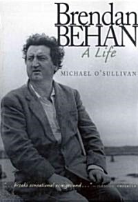 Brendan Behan: A Life (Hardcover)