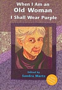 When I Am an Old Woman I Shall Wear Purple (Paperback, 2)