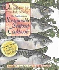 One Fish, Two Fish, Crawfish, Bluefish: The Smithsonian Sustainable Seafood Cookbook (Hardcover)