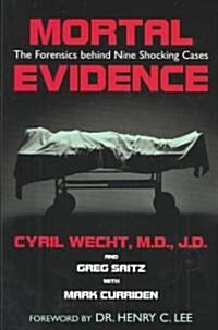 [중고] Mortal Evidence: The Forensics Behind Nine Shocking Cases (Hardcover)