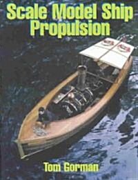 Scale Model Ship Propulsion (Hardcover)