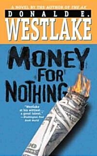 Money for Nothing (Paperback, Reprint)