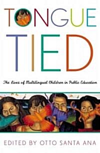 [중고] Tongue-Tied: The Lives of Multilingual Children in Public Education (Paperback)