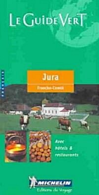 Michelin the Green Guide Jura (Paperback)