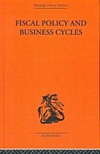 Fiscal Policy & Business Cycles (Hardcover)