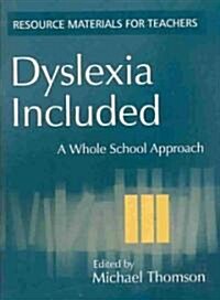 Dyslexia Included : A Whole School Approach (Paperback)