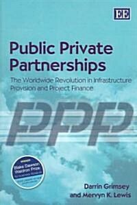 [중고] Public Private Partnerships : The Worldwide Revolution in Infrastructure Provision and Project Finance (Paperback)