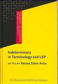 Indeterminacy in Terminology and Lsp (Hardcover)
