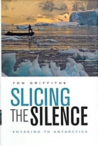 Slicing the Silence (Hardcover, 1st)