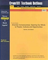 Studyguide for Diversity Consciousness: Opening Our Minds to People, Cultures and Opportunities by Bucher, ISBN 9780130491114 (Paperback)