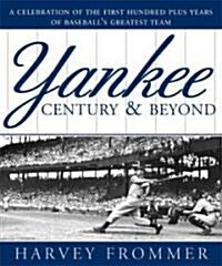 A Yankee Century & Beyond (Paperback)