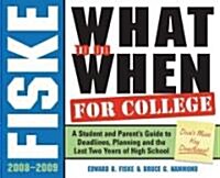 Fiske What to Do When for College, 2008-2009 (Paperback, Revised)