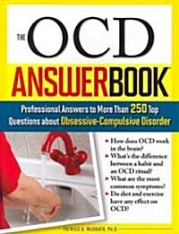 The OCD Answer Book: Professional Answers to More Than 250 Top Questions about Obsessive-Compulsive Disorder                                           (Paperback)