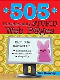 505 Unbelievably Stupid Webpages (Paperback, 2)