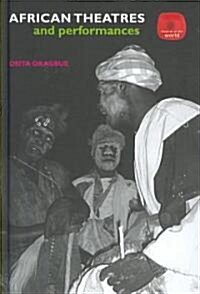 African Theatres And Performances (Hardcover)