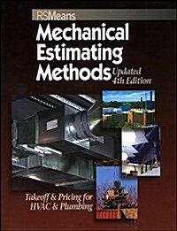 Means Mechanical Estimating Methods: Takeoff & Pricing for HVAC & Plumbing, Updated 4th Edition (Paperback, 4, Updated)