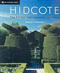 Hidcote : The Garden and Lawrence Johnston (Hardcover)