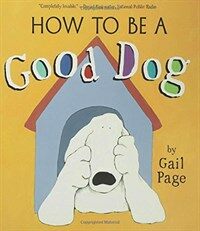 How to Be a Good Dog (Paperback, Reprint)