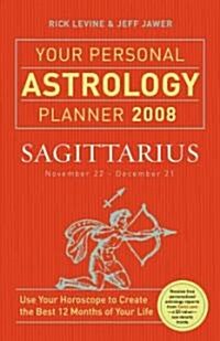 Your Personal Astrology Planner Sagittaurius: Novermber 22 - December 21 (Paperback, 2008)