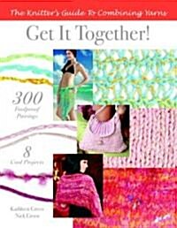 The Knitters Guide to Combining Yarns (Paperback)