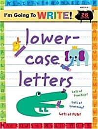 Im Going to Write(tm) Workbook: Lowercase Letters (Paperback)